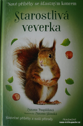 Nové příběhy se šťastným koncem–Starostlivá veverka Z Pospíšilov