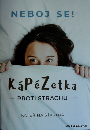 Šťastná K.: Kápézetka proti strachu Neboj se!