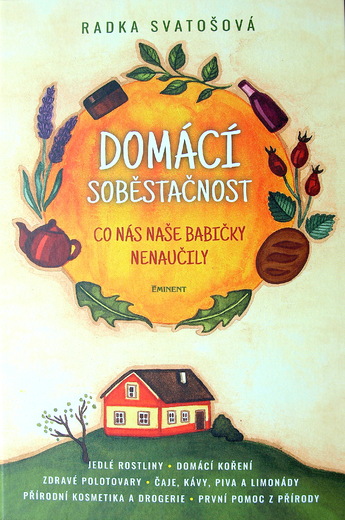 Radka Svatošová: Domácí soběstačnost