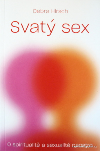 Svatý sex  - Hirsch Debra