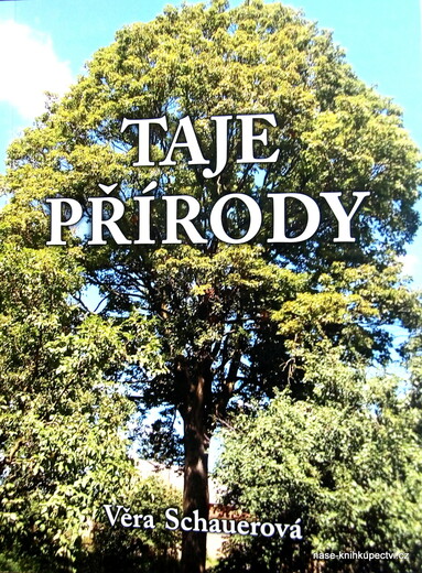 Taje přírody  - Schauerová Věra