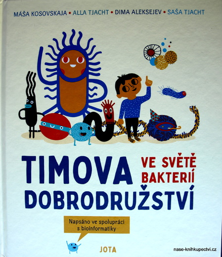 Timova dobrodružství ve světě bakterií Alekseev Dima, Kosovskaya