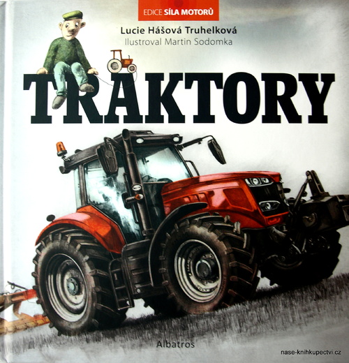Traktory -  Lucie Hášová Truhelková