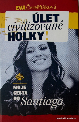 Úlet civilizované holky: moje cesta do Santiaga