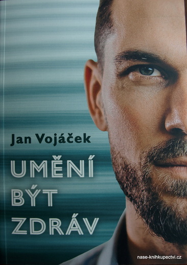 Jan Vojáček:  Umění být zdráv