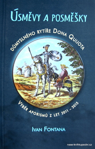 Úsměvy a posměšky důmyslného rytíře Dona Quijota Fontana Ivan