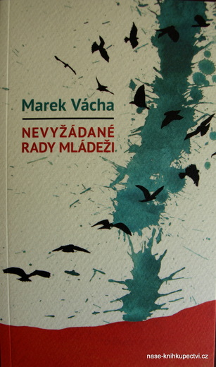 Vácha, Marek Orko:  Nevyžádané rady mládeži