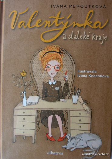 Valentýnka a daleké kraje Ivana Peroutková