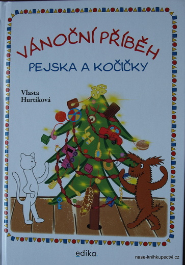 Vánoční příběh pejska a kočičky Vlasta Hurtíková