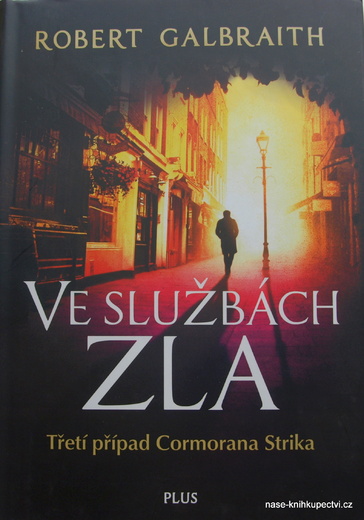 Ve službách zla Robert Galbraith (pseudonym J. K. Rowlingové)