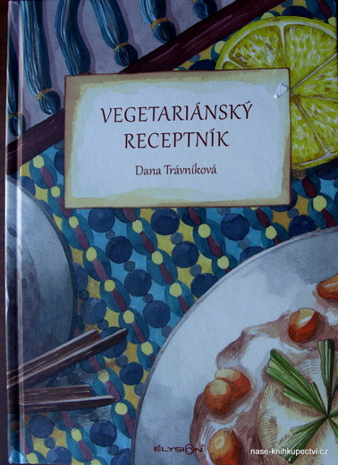 Vegetariánský receptník  Trávníková Dana