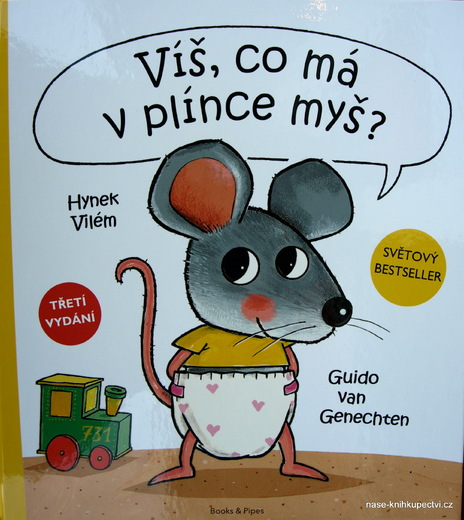 Víš, co má v plínce myš ? Genechten Guido van, Hynek Vilém