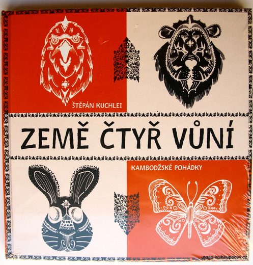 Země čtyř vůní Kambodžské pohádky Kuchlei Štěpán