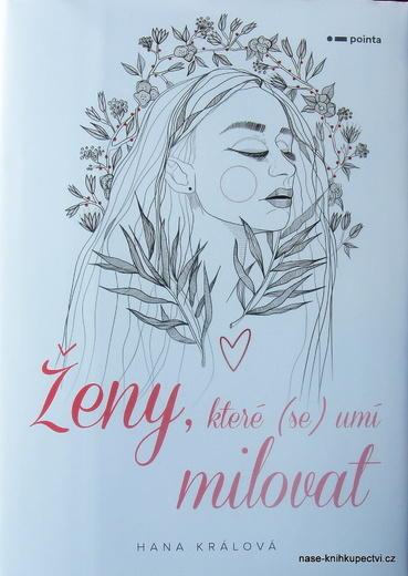 Ženy, které (se) umí milovat  - Hana Králová