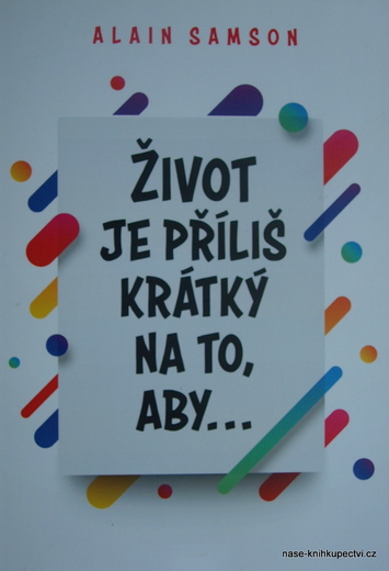 Život je krátky