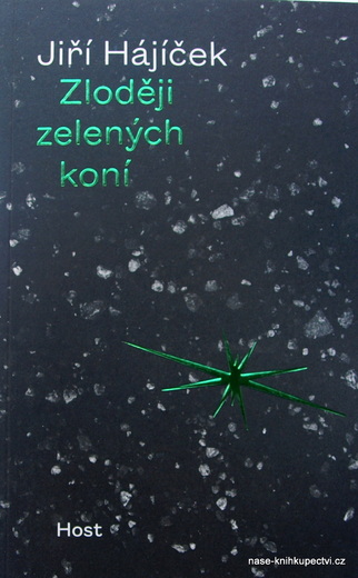 Hájíček Jiří: Zloději zelených koní