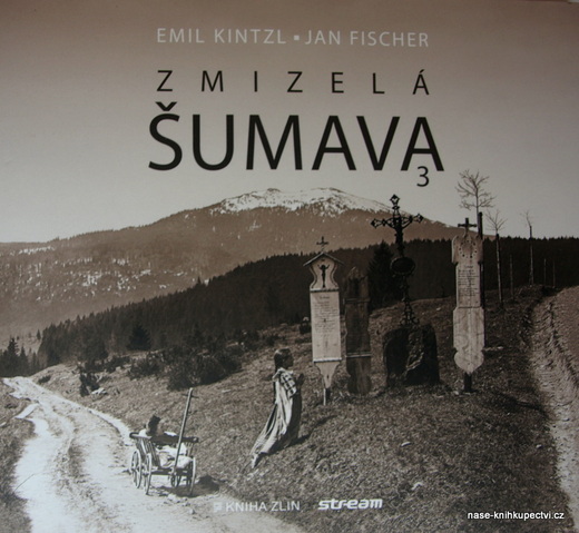 Zmizelá Šumava