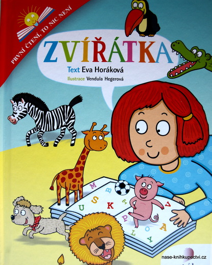 Zvířátka - První čtení, to nic není Horáková, Eva